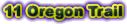 11 Oregon Trail